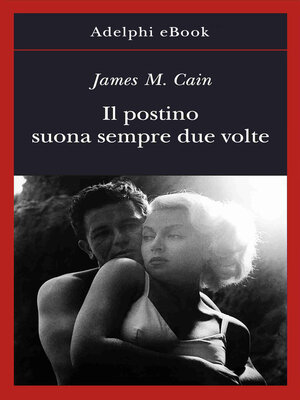 cover image of Il postino suona sempre due volte